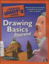 THE COMPLETE IDIOT'S GUIDE TO DRAWING BASICS ILLUSTRATED. ADA 3BUKU