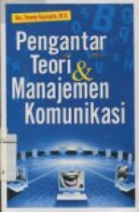 PENGANTAR TEORI & MANAJEMEN KOMUNIKASI