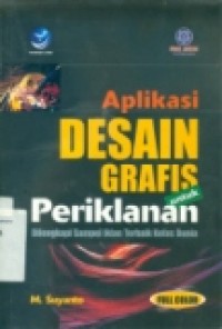 APLIKASI DESAIN GRAFIS UNTUK PERIKLANAN ( Dilengkapi Sampel Iklan Terbaik Kelas dunia )