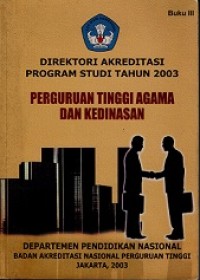 DIREKTORI AKREDITASI PROGRAM STUDI TH 2003 PERGURUAN TINGGI AGAMA DAN KEDINASAN