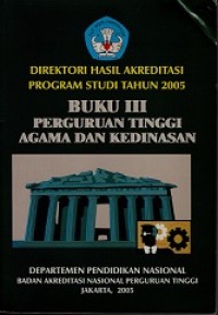 DIREKTORI HASIL AKREDITASI PROGRAM STUDI TH 2005 PERGURUAN TINGGI AGAMA DAN KEDINASAN