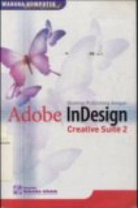 DESKTOP PUBLISHING DENGAN ADOBE INDESIGN CREATIVE SUITE 2