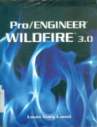 PRO/ENGINEER WILDFIRE 3.0