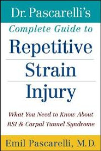 COMPLETE GUIDE TO REPETITIVE STRAIN INJURY: What You Need To Know About RSI & Carpal Tunnel Syndrome