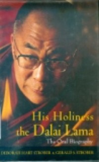 HIS HOLINESS THE DALAI LAMA ( The Oral Biography )