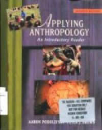 APPLYING ANTHROPOLOGY AN INTRODUCTORY READER SEVENTH EDITION.