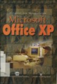 MENGENAL DAN MENGGUNAKAN MICROSOFT OFFICE XP