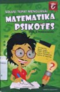 SOLUSI TEPAT MENGUASAI MATEMATIKA PSIKOTES ( SOAL & PEMBAHASAN )