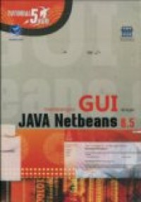 MEMBANGUN GUI DENGAN JAVA NETBEANS 6.5