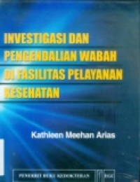 Investigasi dan Pengendalian Wabah di Fasilitas Pelayanan Kesehatan