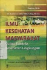 ILMU KESEHATAN MASYARAKAT DALAM KONTEKS KESEHATAN LINGKUNGAN