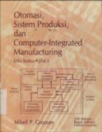 OTOMASI; SISTEM PRODUKSI; dan COMPUTER-INTEGRATED MANUFACTURING Edisi Kedua