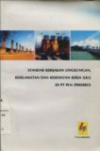 STANDAR KEBIJAKAN LINGKUNGAN, KESELAMATAN DAN KESEHATAN KERJA (LK3) DI PT PLN (PERSERO)