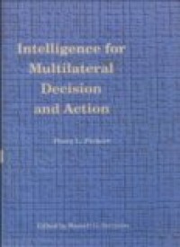 INTELLIGENCE FOR MULTIRATERAL DECISION AND ACTION