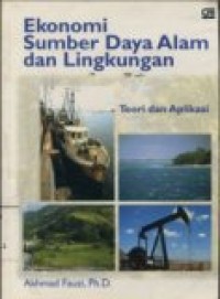 EKONOMI SUMBER DAYA ALAM DAN LINGKUNGAN: TEORI DAN APLIKASI