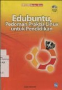 EDUBUNTU; PEDOMAN PRAKTIS LINUX UNTUK PENDIDIKAN