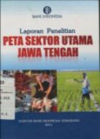 LAPORAN PENELITIAN PETA SEKTOR UTAMA JAWA TENGAH