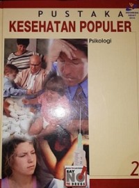 PUSTAKA KESEHATAN POPULER 2: PSIKOLOGI