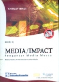 MEDIA / IMPACT: PENGANTAR MEDIA MASSA=MEDIA / IMPACT: AN INTRODUCTION TO MASS MEDIA