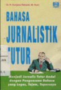 TUTUR ANDAL DENGAN PENGUASAAN BAHASA YANG LUGAS; TAJAM; TERPERCAYA