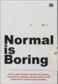 NORMAL IS BORING