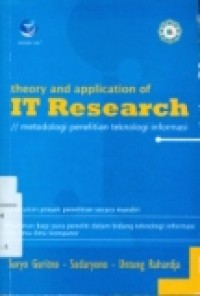 THEORY AND APPLICATION OF IT RESEARCH - METODOLOGI PENELITIAN TEKNOLOGI INFORMASI