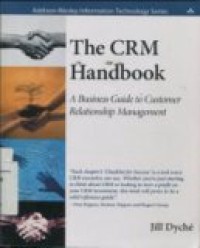 THE CRM HANDBOOK: A BUSINESS GUIDE TO CUSTOMER RELATIONSHIP MANAGEMENT