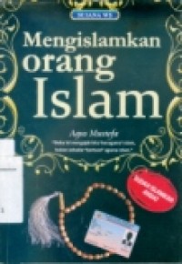 MENGISLAMKAN ORANG ISLAM