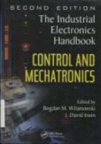 THE INDUSTRIAL ELECTRONICS HANDBOOK: CONTROL AND MECHATRONICS