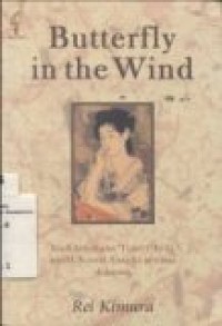 BUTTERFLY IN THE WIND : KISAH KEHIDUPAN TOJIN OKICHI GUNDIK KONSUL AMERIKA PERTAMA DI JEPANG