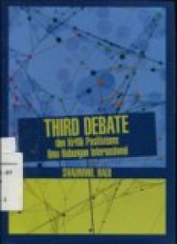 THIRD DEBATE DAN KRITIK POSITIVISME ILMU INTERNASIONAL