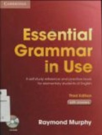 ESSENTIAL GRAMMER IN USE: A Self-Study Reference And Practice Book For Elementary Students Of English