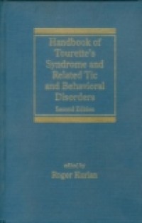 HANDBOOK OF TOURETTE'S SYNDROME AND RELATED TIC AND BEHAVIORAL DISORDERS