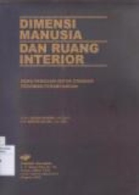 Dimensi Manusia dan Ruang Interior: Buku Panduan Untuk Standar Pedoman Perancangan