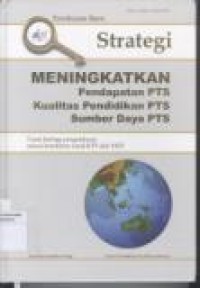 Terobosan Baru Strategi Meningkatkan Pendapatan PTS Kualitas Pendidikan PTS Sumber Daya PTS (Edisi 2)