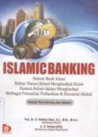 ISLAMIC BANKING: SEBUAH TEORI, KONSEP, DAN APLIKASI