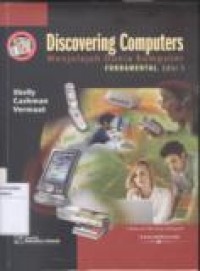 DISCOVERING COMPUTERS=MENJELAJAH DUNIA KOMPUTER FUNDAMENTAL ED 3