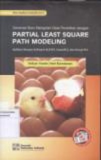 GENERASI BARU MENGOLAH DATA PENELITIAN DENGAN PARTIAL LEAST SQUARE PATH MODELLING: APLIKASI DENGAN SOFTWARE XLSTAT, SMARTPLS DAN VISUAL PLS