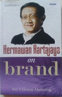 HERMAWAN KARTAJAYA ON BRAND