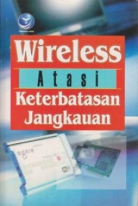 WIRELESS ATASI KETERBATASAN JANGKAUAN