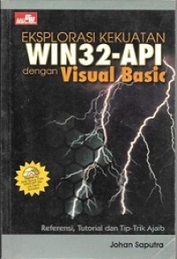 EKSPLORASI KEKUATAN WIN 32-API DENGAN VISUAL BASIC