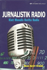 JURNALISTIK RADIO: KIAT MENULIS BERITA RADIO