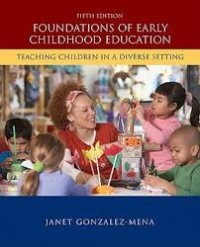 FOUNDATIONS OF EARLY CHILDHOOD EDUCATION: TEACHING CHILDREN IN A DIVERSE SETTING