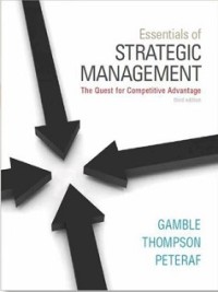 ESSENTIALS OF STRATEGIC MANAGEMENT: THE QUEST FOR COMPETITIVE ADVANTAGE