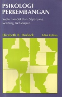 PSIKOLOGI PERKEMBANGAN: SUATU PENDEKATAN SEPANJANG RENTANG KEHIDUPAN