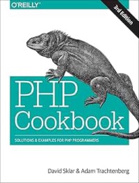 PHP COOKBOOK: SOLUTIONS & EXAMPLES FOR PHP PROGRAMMERS