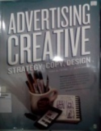 Advertising Creative : Strategy,Copy, Design