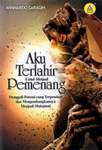 AKU TERLAHIR UNTUK MENJADI PEMENANG