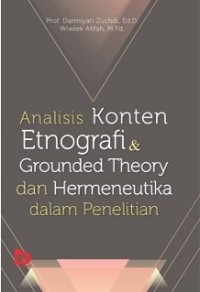 ANALISIS KONTEN, ETNOGRAFI & GROUNDED THEORY, DAN HERMENEUTIKA DALAM PENELITIAN