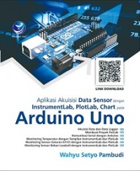 APLIKASI AKUISISI DATA SENSOR DENGAN INSTRUMENTLAB, PLOTLAB, CHART PADA ARDUINO UNO